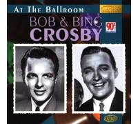 Crosby,Bing & Bob - at The Ballroom [Import]
