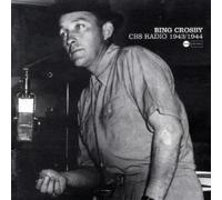 Crosby, Bing - CBS Radio 1943/1944 [Import]