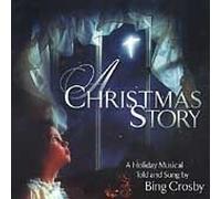 Crosby, Bing - Christmas Story: Holiday Musical Told Sung by Bing