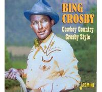 Crosby, Bing - Cowboy Country-Crosby S [Import]