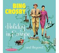 Bing Crosby – Holiday in Europe (And Beyond) – CD – Sepia