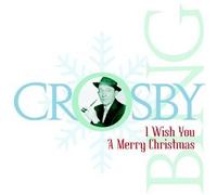 Crosby, Bing - I Wish You a Merry Christmas