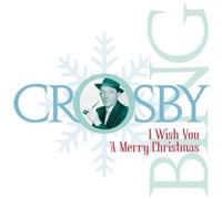 Crosby, Bing - I Wish You a Merry Christmas