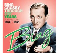 Bing Crosby - Through The Years, Vol. 4: 1952-1953