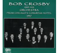 Bob Crosby - from Chicago's Congress Hotel 1937