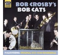 Bob Crosby – Bob Cats – Palesteena – NAXOS