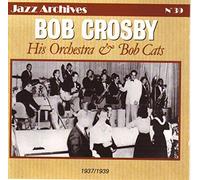 Crosby, Bob - His Orchester & Bob Cats [Import]