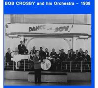 Bob Crosby - 1938