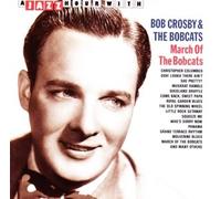 Crosby, Bob & the Bobcats - March of The Bobcats [Import]