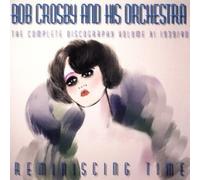 Crosby, Bob - Vol. 11-Reminiscing Time