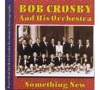 Crosby, Bob - Vol. 16-Something New