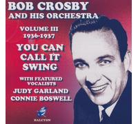 Crosby, Bob - Vol. 3-1936-37-You Can Call It