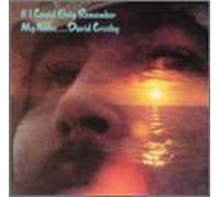 Crosby, David - If I Could Only Remember My Name (2
