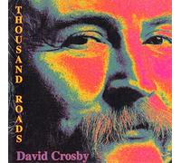 Crosby, David - Thousand Roads