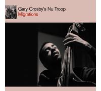 Crosby Gary Nu Troop - Migrations [Import]