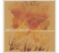 Crosby, Jason - Four Chords & Seven Notes Ago
