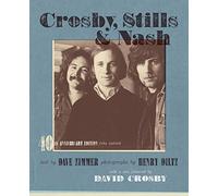 Crosby, Stills, and Nash: The Biography