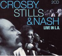 Crosby, Stills & Nash - Live in L.A.
