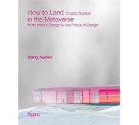 Crosby Studios How To Land In The Metaverse - From Interior Design To The Future Of Design