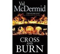 Cross and Burn: (Tony Hill and Carol Jordan, Book 8) Mcdermid, Val (Auteur)