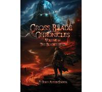 Cross Blade Chronicles Volume I The Blade's Edge