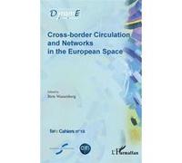 Cross-border Circulation and Networks in the European Space Birte Wassenberg (Auteur)