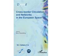 Cross-border Circulation and Networks in the European Space - Birte Wassenberg - L'harmattan - broché - Essai