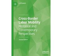 Cross-Border Labor Mobility: Historical and Contemporary Perspectives