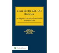 Cross-Border VAT/GST Disputes: Strategies for Effective Prevention and Resolution