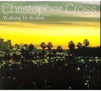 Cross, Christopher - Walking in Avalon