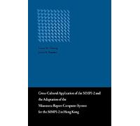 Cross-Cultural Application Of The Mmpi-2 And The Adaptation Of The Minnesota Report Computer System For The Mmpi-2 In Hong Kong