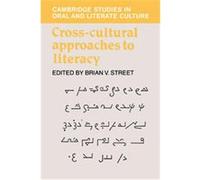 Cross-Cultural Approaches to Literacy, Cambridge Studies in Oral and Literate Culture