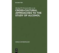 Cross-Cultural Approaches To The Study Of Alcohol
