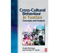 Cross-Cultural Behaviour in Tourism Lindsay W. Turner, Yvette Reisinger (Auteur)