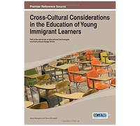 Cross-Cultural Considerations In The Education Of Young Immigrant Learners