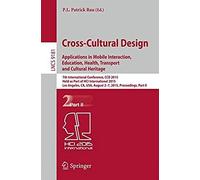 Cross-Cultural Design: Applications In Mobile Interaction, Education, Health, Tarnsport And Cultural Heritage