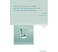 Cross-Cultural Encounters Between The Mediterranean And The English-Speaking Worlds