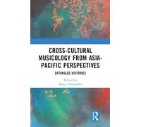 Cross-Cultural Musicology from Asia-Pacific Perspectives