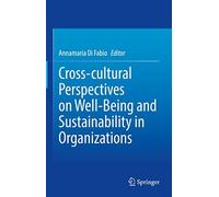 Cross-Cultural Perspectives On Well-Being And Sustainability In Organizations