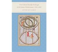 Cross-cultural Scientific Exchanges in the Eastern Mediterranean, 1560-1660 Avner Ben-Zaken (Auteur)