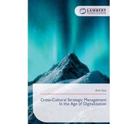 Cross-Cultural Strategic Management In the Age of Digitalization