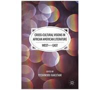 Cross-Cultural Visions In African American Literature