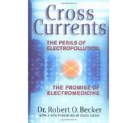 Cross Currents Robert O. Becker (Auteur)