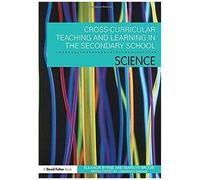 Cross Curricular Teaching And Learning In The Secondary School... Science