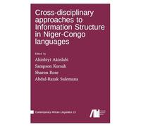 Cross-disciplinary approaches to Information Structure in Niger-Congo languages