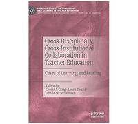 Cross-Disciplinary, Cross-Institutional Collaboration In Teacher Education