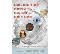 Cross-Disciplinary Perspectives On Homeland And Civil Security