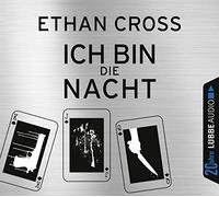 Cross,Ethan - Ich Bin die Nacht (Jubiläumsausgabe)