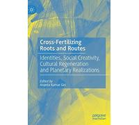 Cross-Fertilizing Roots And Routes