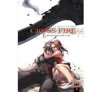 Cross Fire Tome 3 - Mourir Et Laisser Vivre